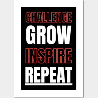 Challenge Grow Inspire Repeat Motivational T-shirt Black Posters and Art
